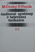 Číslicové systémy v televizní technice Číslicové systémy v televizní technice