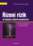 Řízení rizik ve firmách a jiných organizacích Řízení rizik ve firmách a jiných organizacích