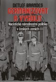 Germanizovat a vysídlit Germanizovat a vysídlit