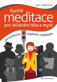 Rychlé meditace pro zklidnění těla a mysli