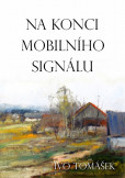 Na konci mobilního signálu Na konci mobilního signálu