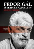 Fedor Gál: Ešte raz a naposledy Fedor Gál: Ešte raz a naposledy