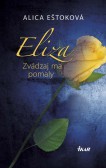 Eliza: Zvádzaj ma pomaly Eliza: Zvádzaj ma pomaly