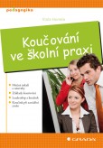 Koučování ve školní praxi Koučování ve školní praxi
