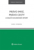 Právo imisí, právo cesty a další sousedské spory Právo imisí, právo cesty a další sousedské spory