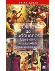 Okno do budoucnosti Okno do budoucnosti