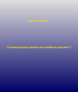 Comment puis-je devenir une meilleure personne?