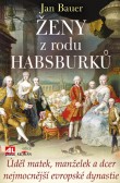 Ženy z rodu Habsburků Ženy z rodu Habsburků