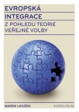 Evropská integrace z pohledu teorie veřejné volby Evropská integrace z pohledu teorie veřejné volby