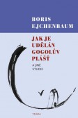 Jak je udělán Gogolův Plášť a jiné studie Jak je udělán Gogolův Plášť a jiné studie