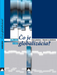 Čo je globalizácia Čo je globalizácia