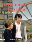Krkonošská pohádka: Anče a Kuba mají Kubíčka Krkonošská pohádka: Anče a Kuba mají Kubíčka