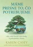 Máme presne to, čo potrebujeme Máme presne to, čo potrebujeme