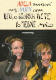 Veci, o ktorých viete pomerne málo