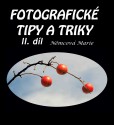 Fotografické tipy a triky 2. díl