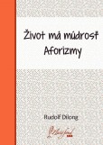 Život má múdrosť
