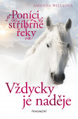 Poníci od stříbrné řeky – Vždycky je naděje Poníci od stříbrné řeky – Vždycky je naděje