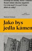 Jako bys jedla kámen Jako bys jedla kámen