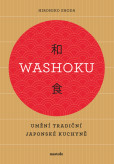 Washoku - Umění tradiční japonské kuchyně Washoku - Umění tradiční japonské kuchyně