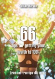 66 steps for getting your health 100% 66 steps for getting your health 100%