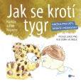 Jak se krotí tygr Jak se krotí tygr