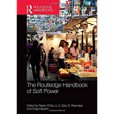The Routledge Handbook of Soft Power