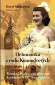 Debutantka z rodu Kennedyových Debutantka z rodu Kennedyových