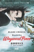 Mestečko Wayward Pines: Borovice Mestečko Wayward Pines: Borovice