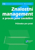 Znalostní management a proces jeho zavádění Znalostní management a proces jeho zavádění
