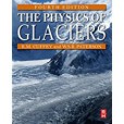 Physics of Glaciers Physics of Glaciers