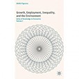 Growth, Employment, Inequality, and the Environment