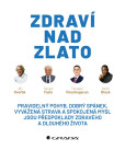 Zdraví nad zlato Zdraví nad zlato