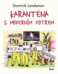 Karanténa s moderním fotrem Karanténa s moderním fotrem