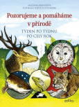Pozorujeme a pomáháme v přírodě Pozorujeme a pomáháme v přírodě