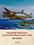 Neznámé kapitoly z letecké války Neznámé kapitoly z letecké války