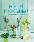 Prírodné psychofarmaká Prírodné psychofarmaká