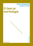 O čem je morfologie O čem je morfologie