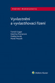 Vyvlastnění a vyvlastňovací řízení Vyvlastnění a vyvlastňovací řízení