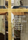 Západ a jeho víra Západ a jeho víra