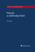 Fiducie a svěřenský fond Fiducie a svěřenský fond