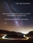 Spracovanie blokád na ceste za plným potenciálom ľudskej duše Spracovanie blokád na ceste za plným potenciálom ľudskej duše