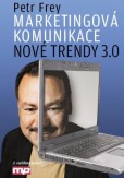 Marketingová komunikace: nové trendy 3.0 Marketingová komunikace: nové trendy 3.0