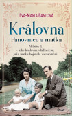 Královna – Panovnice a matka Královna – Panovnice a matka