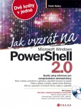 Jak vyzrát na Microsoft Windows PowerShell 2.0 Jak vyzrát na Microsoft Windows PowerShell 2.0