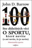 Sto důležitých věcí o sportu, které nevíte (a ani nevíte, že je nevíte) Sto důležitých věcí o sportu, které nevíte (a ani nevíte, že je nevíte)