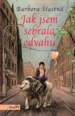 Jak jsem sebrala odvahu Jak jsem sebrala odvahu