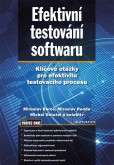 Efektivní testování softwaru Efektivní testování softwaru