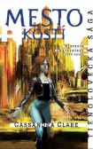 Mesto kostí - Nástroje smrteľníkov (1. kniha) Mesto kostí - Nástroje smrteľníkov (1. kniha)