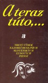 A teraz túto,... 3 A teraz túto,... 3