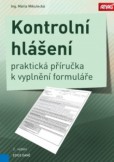 Kontrolní hlášení - Praktická příručka k vyplnění formuláře Kontrolní hlášení - Praktická příručka k vyplnění formuláře
